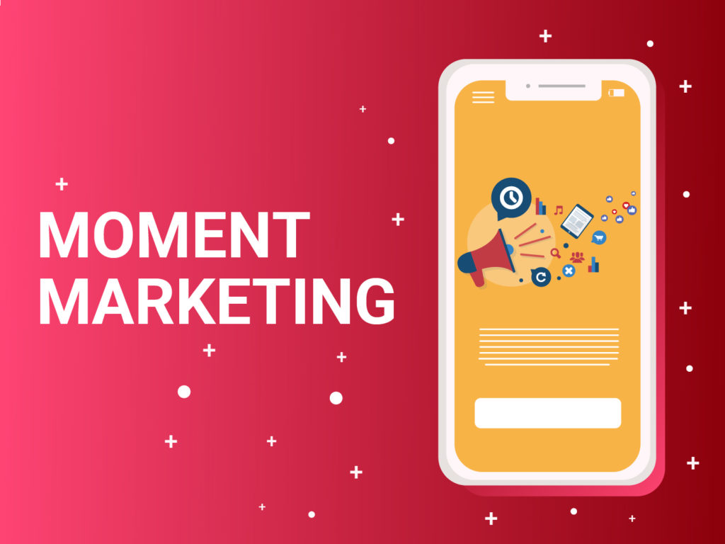 Moment Marketing